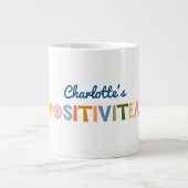 Funny Custom "Positivitea" Motivierend Zitat Jumbo-Tasse (Vorderseite)