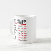 Funny Custom Retirement Schedule Kaffeetasse (Vorderseite Links)