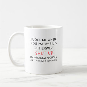 Funny Custom Spaß Trendy Statement Sarcasm Kaffeetasse