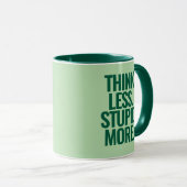 Funny Custom Text denken weniger dumm mehr grün Tasse (VorderseiteRechts)
