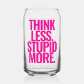 Funny Custom Text denken weniger dumm mehr rosa Dosenglas (Rückseite)
