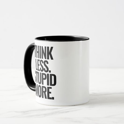 Funny Custom Text denken weniger stupf mehr schwar Tasse (Vorderseite Links)