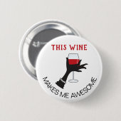 Funny Customizable Red Wine Sprichwort Button (Vorne & Hinten)