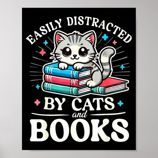 Funny Cute Easily Distracted By Cats And Books  Poster (Vorne)