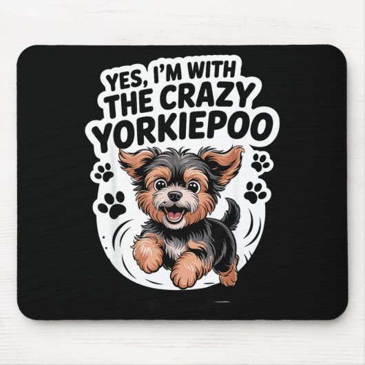 Funny Cute Pet Mix Dog Pup Yes I'm With The Crazy Mousepad (Vorne)
