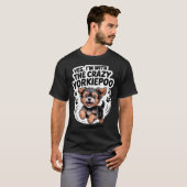 Funny Cute Pet Mix Dog Pup Yes I'm With The Crazy  T-Shirt (Vorne ganz)