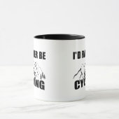 Funny Cycle Zitat Tasse (Zentrum)