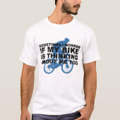 Funny Cycling Bike denkt über mich zu blau T-Shirt (Vorderseite)