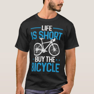 Funny Cycling Bike Life ist Kurz kaufen das Fahrra T-Shirt