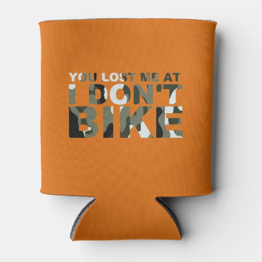 Funny Cycling Camouflage Sie verlieren Ich Don't b Dosenkühler (Vorderseite)
