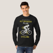 Funny Cycling Pensionsplan Bicyclist Bicy T-Shirt (Vorne ganz)