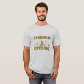 Funny Cycling Quotes T-Shirt (Vorne ganz)