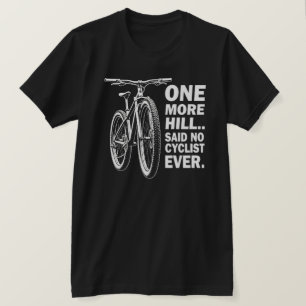 Funny Cycling Zitat für Adventure Lovers T-Shirt