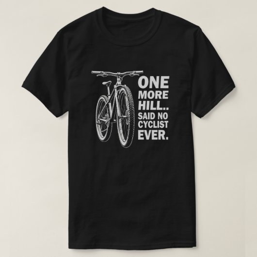Funny Cycling Zitat für Adventure Lovers T-Shirt (Design vorne)
