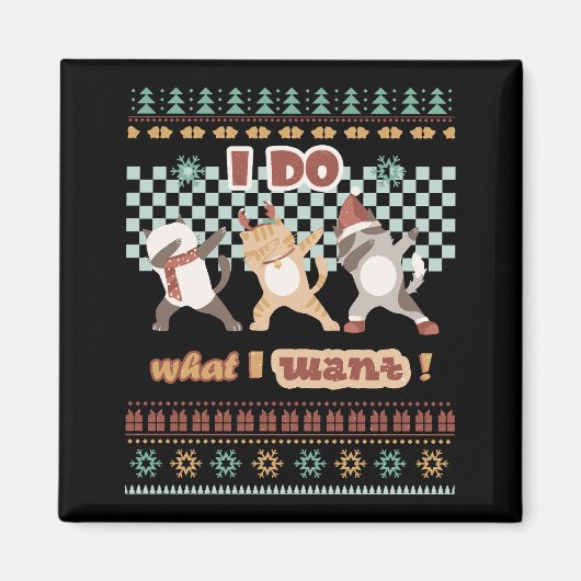 Funny Dabbing Cat - Ich tue, was ich Gewollt habe Magnet (Vorne)