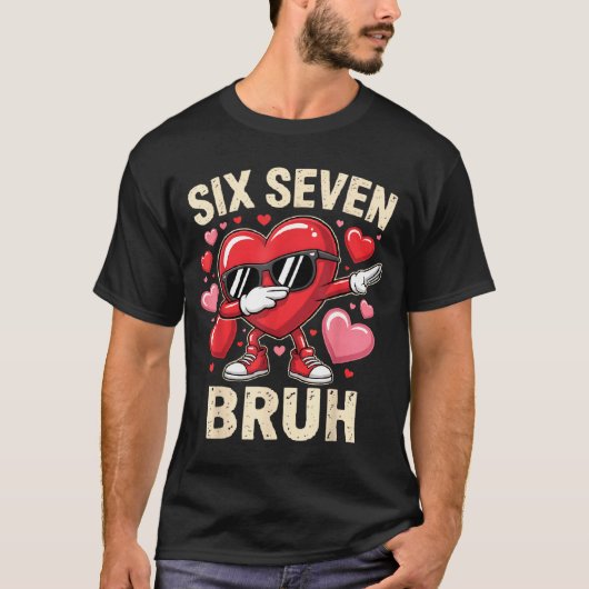 Funny Dabbing Heart 67 Bruh Six Seven Meme Valenti T-Shirt (Vorderseite)