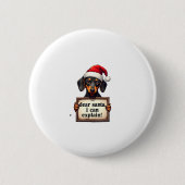Funny Dachshund Christmas Dear Santa I Can Explain Button (Vorderseite)