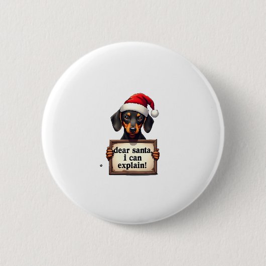 Funny Dachshund Christmas Dear Santa I Can Explain Button (Vorderseite)