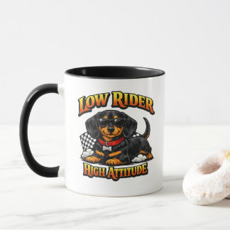 Funny Dachshund Low Rider, High Attitude Tasse