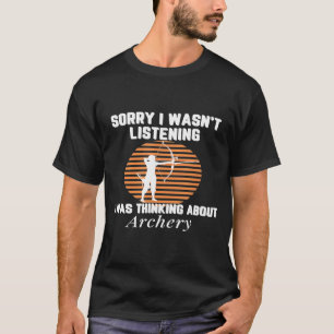 Funny dachte ich über Bogenschützenbow nach und T-Shirt