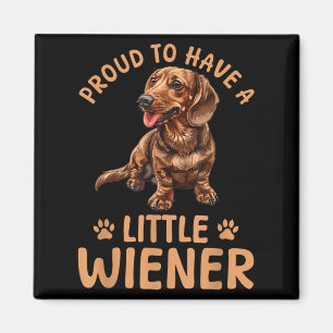 Funny Dackel Dackel Dackel Tier stolz haben Magnet