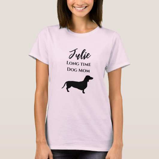 Funny Dackel Long Time Dog Mama T - Shirt (Vorderseite)