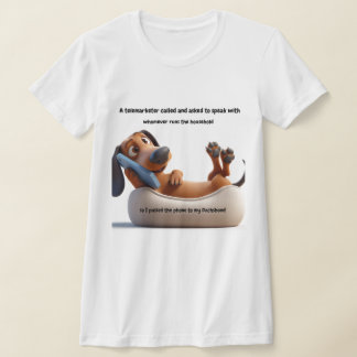 Funny Dackel Telemarketer T - Shirt