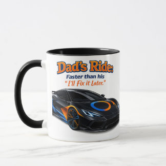 Funny Dad Car Shirt – Dad’s Ride Faster Than His “ Tasse