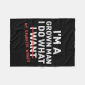 Funny Dad Father I'm A Grown Man I Do What My Daug Fleecedecke (Vorderseite (Horizontal))