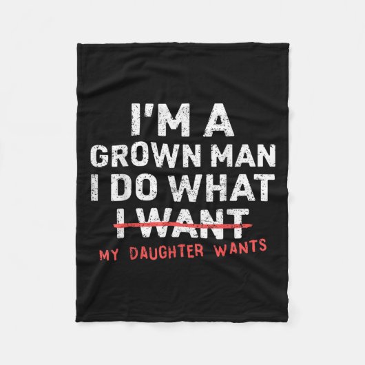 Funny Dad Father I'm A Grown Man I Do What My Daug Fleecedecke (Vorderseite)