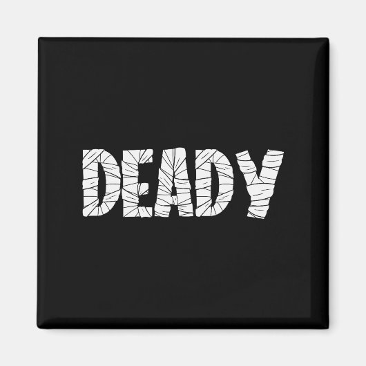 Funny Dad Halloween Deady Mummy Halloween Matching Magnet (Vorne)