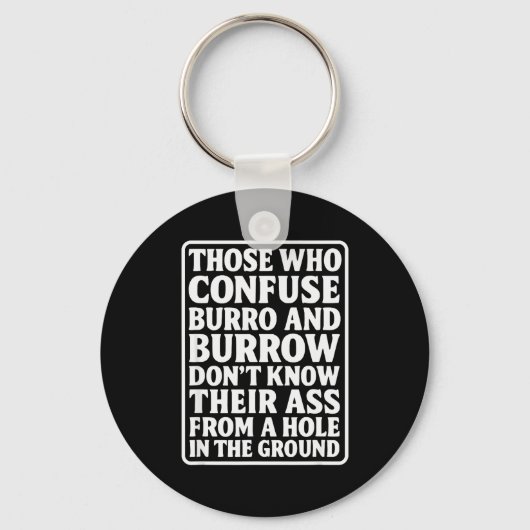 Funny Dad Joke Burro Burrow Pun From Hole In The G Schlüsselanhänger (Vorderseite)