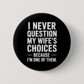 Funny Dad Joke Quote For Husband Fathers Day Tee  Button (Vorderseite)