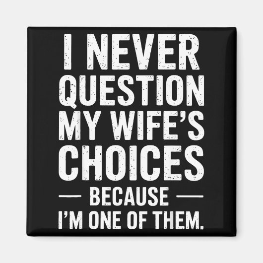 Funny Dad Joke Quote For Husband Fathers Day Tee  Magnet (Vorne)