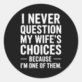 Funny Dad Joke Quote For Husband Fathers Day Tee Runder Aufkleber (Vorderseite)