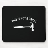 Funny Dad Joke,this Is Not A Drill Funny Father's  Mousepad (Vorne)