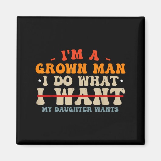 Funny Dad Shirts From Daughter I Do What My Daught Magnet (Vorne)