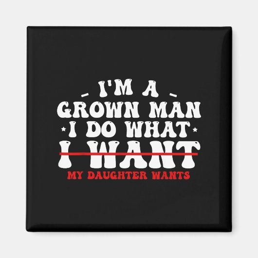 Funny Dad Shirts From Daughter I Do What My Daught Magnet (Vorne)