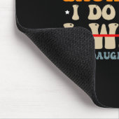 Funny Dad Shirts From Daughter I Do What My Daught Mousepad (Ecke)