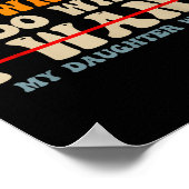 Funny Dad Shirts From Daughter I Do What My Daught Poster (Ecke)