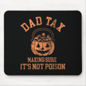 Funny Dad Tax Halloween Shirt Candy Pumpkin Dad Jo Mousepad (Vorne)