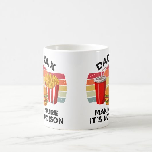 Funny Dad Tax Mug – Father’s Day Kaffeetasse (Mittel)