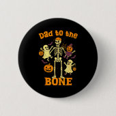 Funny Dad To The Bone Skeleton With Kids Halloween Button (Vorderseite)