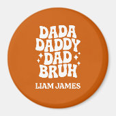 Funny Dada Daddy Vater Bruh Fathers Tagesgeschenk  Magnet (Vorne)