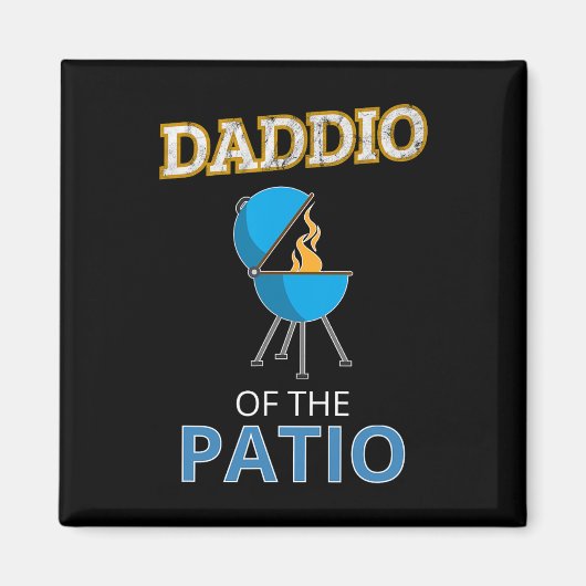 Funny Daddio vom Patio Väter Day Grillen Grill Da Magnet (Vorne)