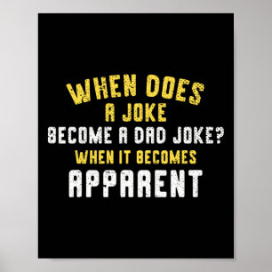 Funny Daddy puns, wann ein Witz zu einem Vater Jok Poster
