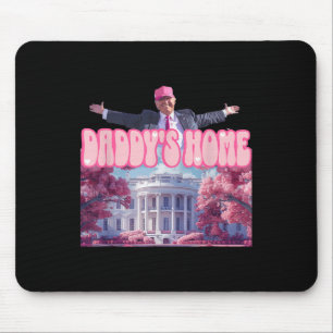 Funny Daddys Zuhause Trump Pink 2024 Nehmen Sie Am Mousepad