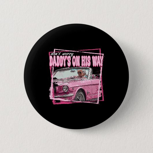 Funny Daddys Zuhause Trump Pink 2024 Nimm America  Button (Vorderseite)