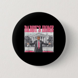Funny Daddys Zuhause Trump Pink 2024 Nimm America  Button