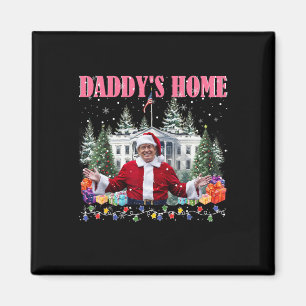 Funny Daddys Zuhause Trump Pink 2024 Nimm America Magnet